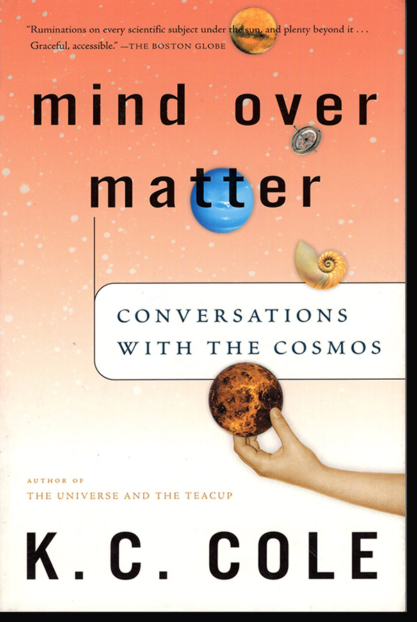 Image for Mind Over Matter: Conversations with the Cosmos