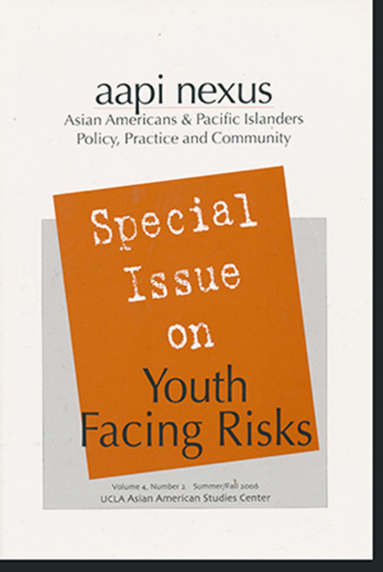 Image for AAPI Nexus:  Special Issue on Youth Facing Risks (Volume 4, Number 2, Summer/Fall 2006)