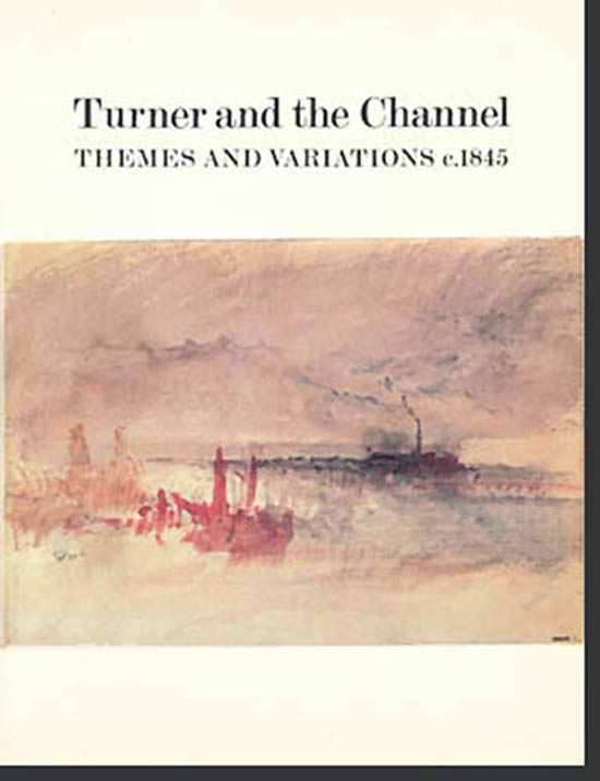Image for Turner and the Channel: Themes and Variations, c.1845