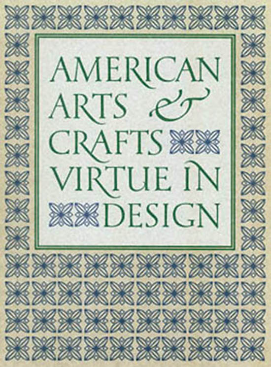 Image for American Arts & Crafts: Virtue in Design (Exhibition Booklet)