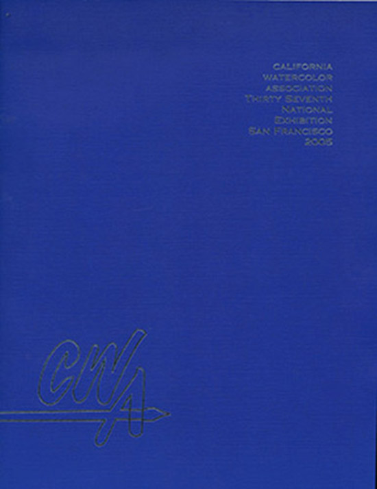 Image for California Watercolor Association Thirty Seventh National Exhibition (San Francisco 2005)