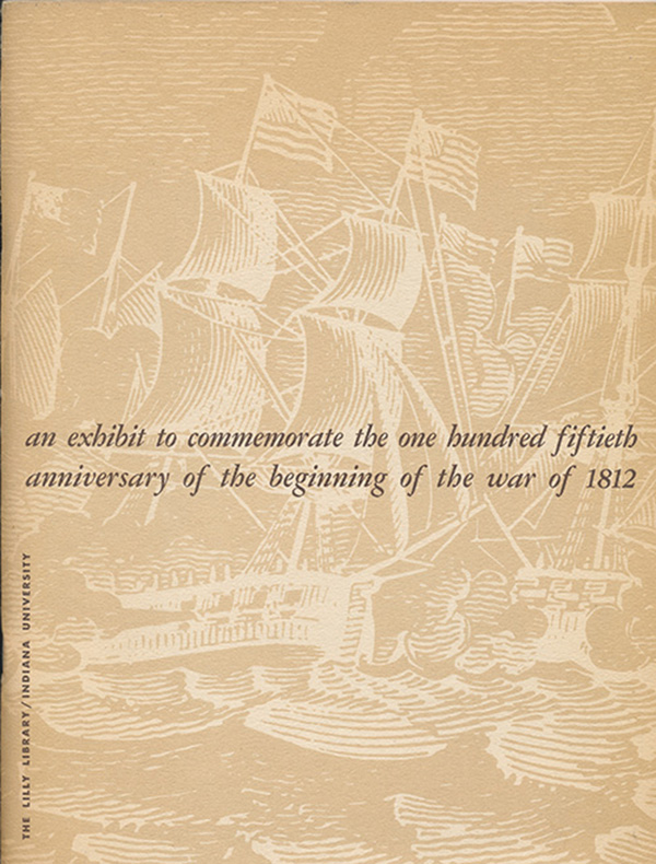 Image for An Exhibit to Commemorate the One Hundred Fiftieth Anniversary of the Beginning of the War of 1812