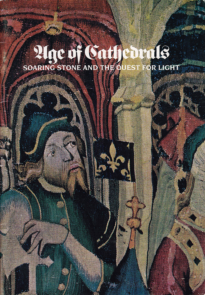 Image for Age of Cathedrals: Soaring Stone and the Quest for Light (Humanities West, Vol 2, No 3)