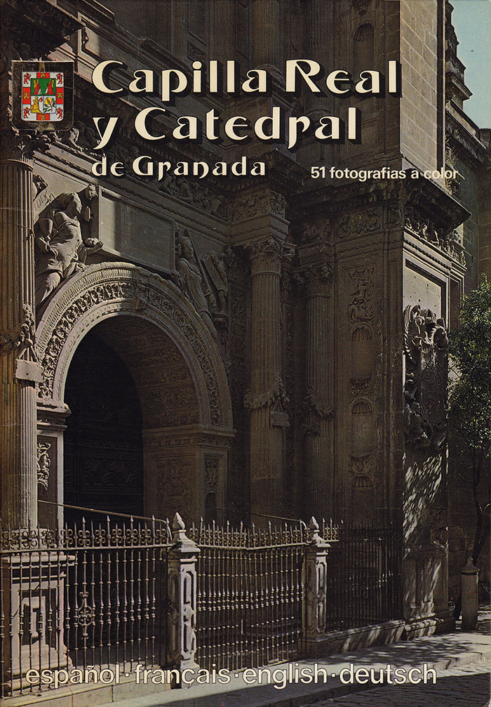 Image for Capilla Real Y Catedral De Granada (Serie monografias "escudo de oro")