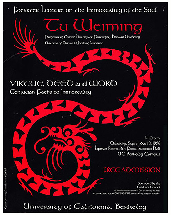 Image for Foerster Lecture Poster: Tu Weiming: Virtue, Deed and Word: Confucian Paths to Immortality