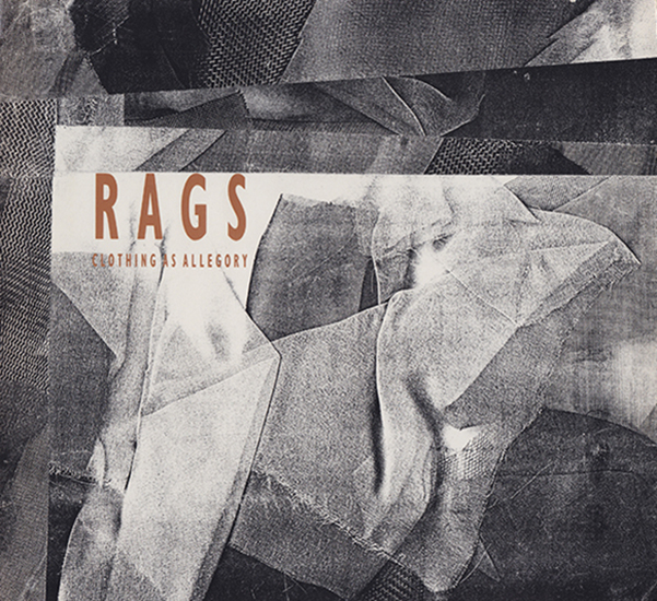 Image for Rags: Clothing As Allegory