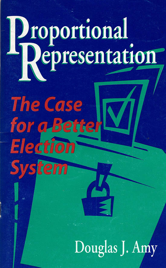Image for Proportional Representation: The Case for a Better Election System