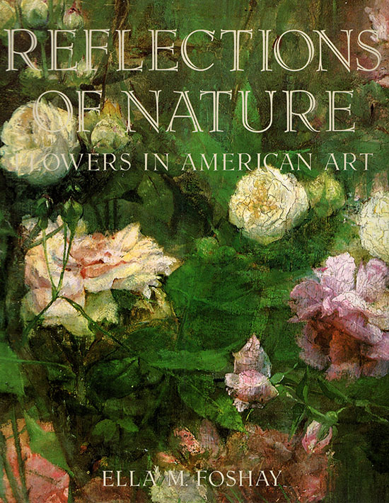 Image for Reflections of Nature: Flowers in American Art