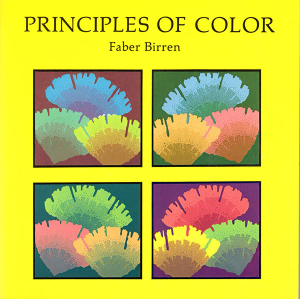 Image for Principles of Color: A Review of Past Tradition and Modern Theories