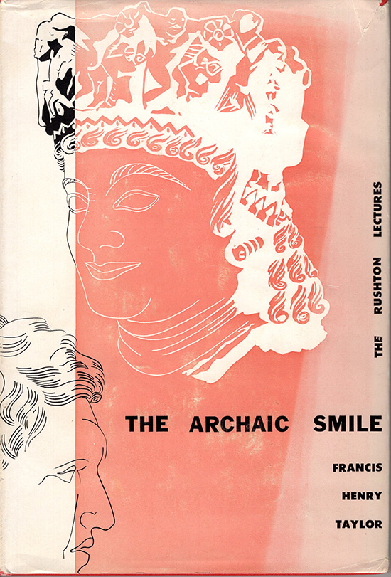 Image for The Archaic Smile: The Relation of Art and The Dignity of Man (Rushton Lecture)