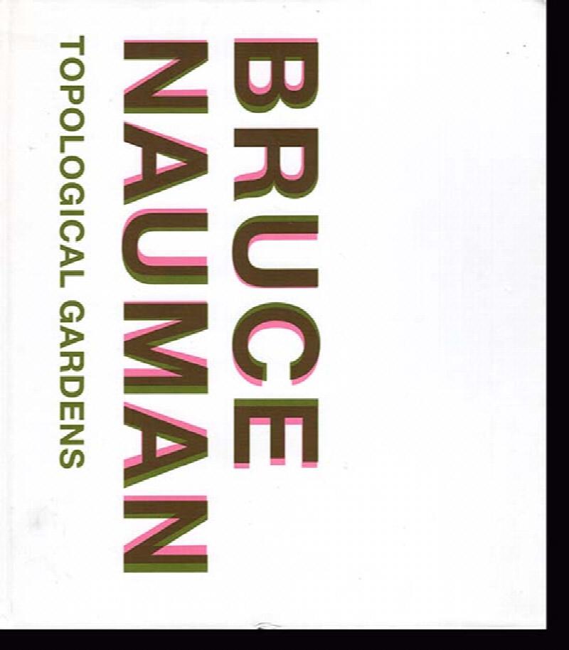 Image for Bruce Nauman: Topological Gardens