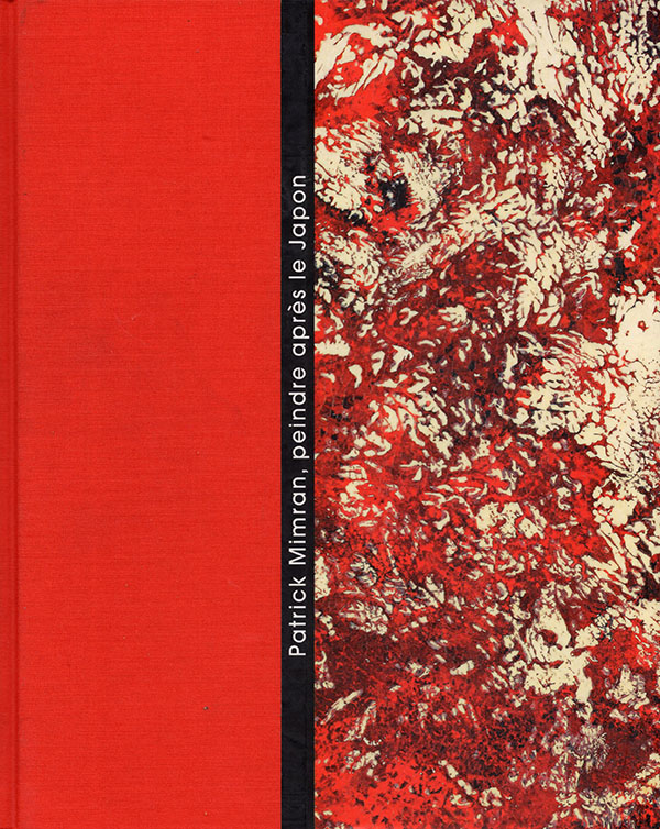 Image for Patrick Mimran: Peindre apres le Japan