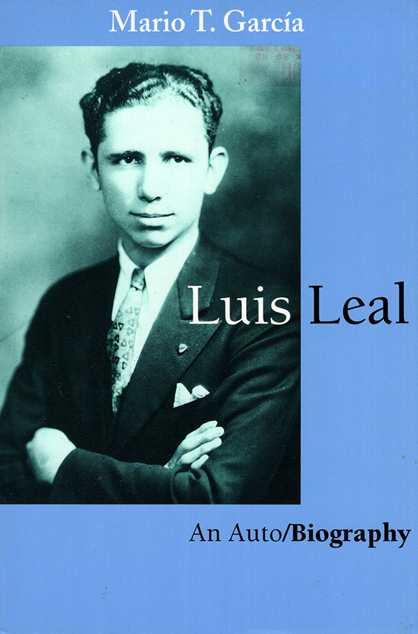 Image for Luis Leal: An Auto/Biography