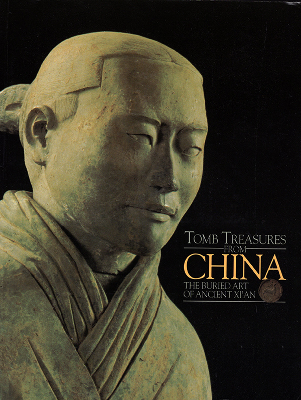 Image for Tomb Treasures from China The Buried Art of Ancient Xi'an