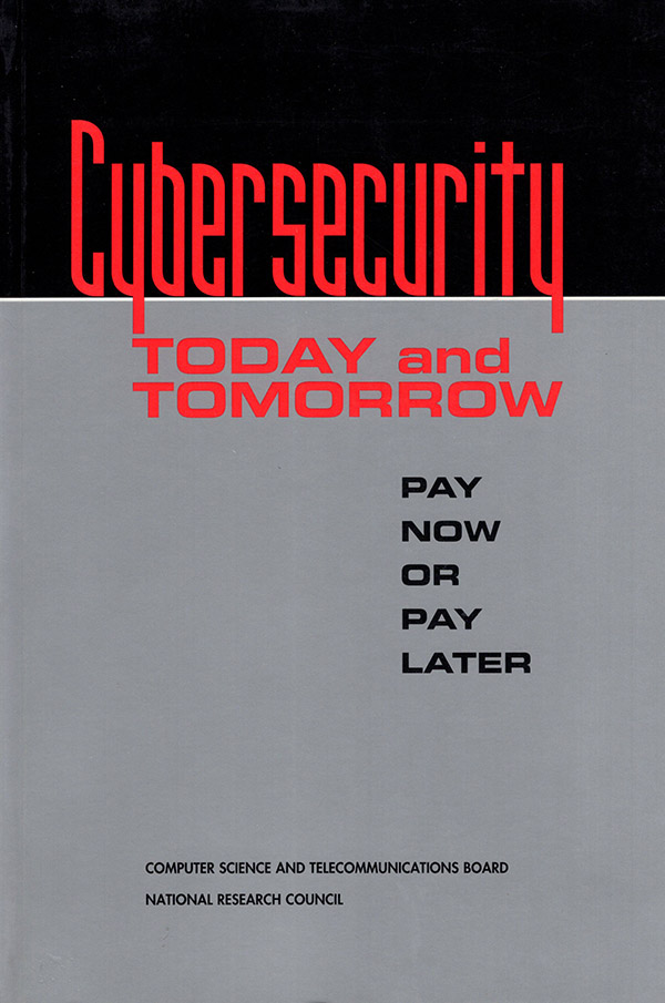 Image for Cybersecurity Today and Tomorrow: Pay Now or Pay Later