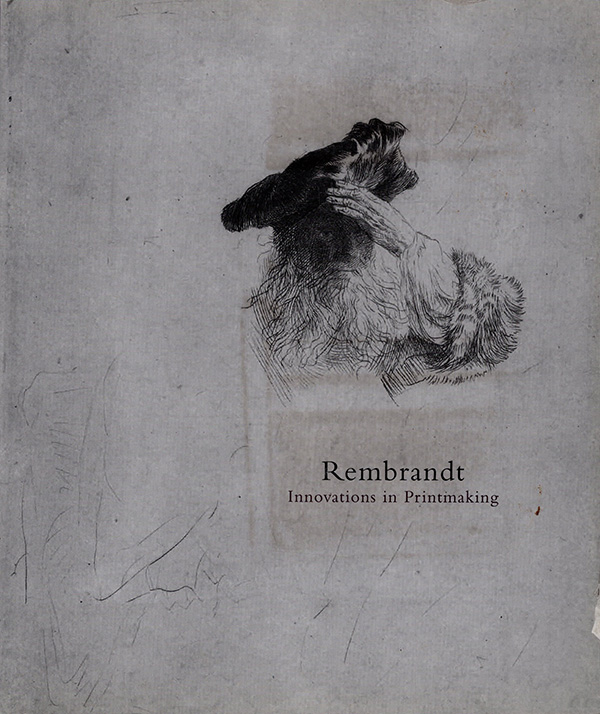 Image for Rembrandt Innovations in Printmaking