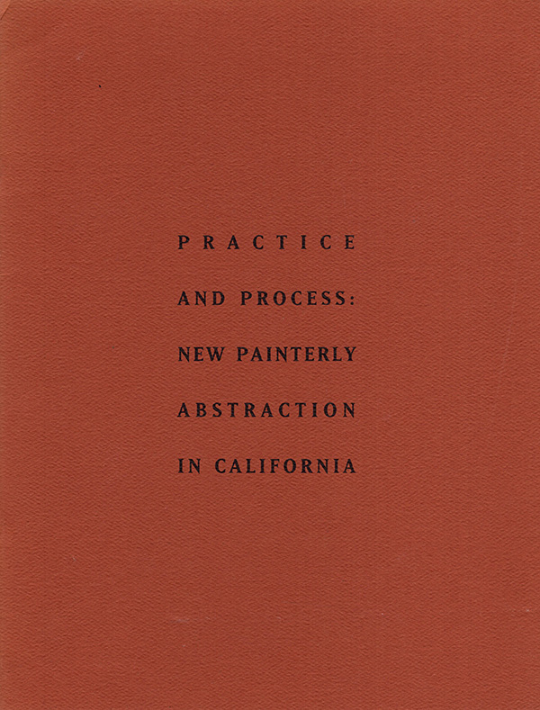 Image for Practice and Process: New Painterly Abstraction in California