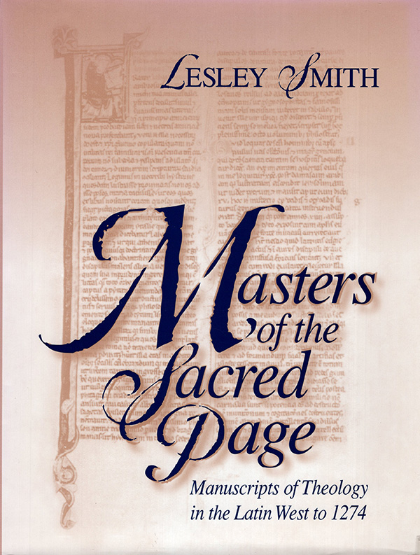 Image for Masters of the Sacred Page Manuscripts of Theology in the Latin West to 1274 (The Medieval Book, V. 2)