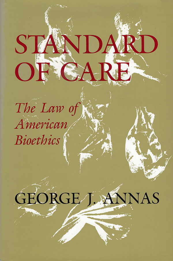 Image for Standard of Care: The Law of American Bioethics