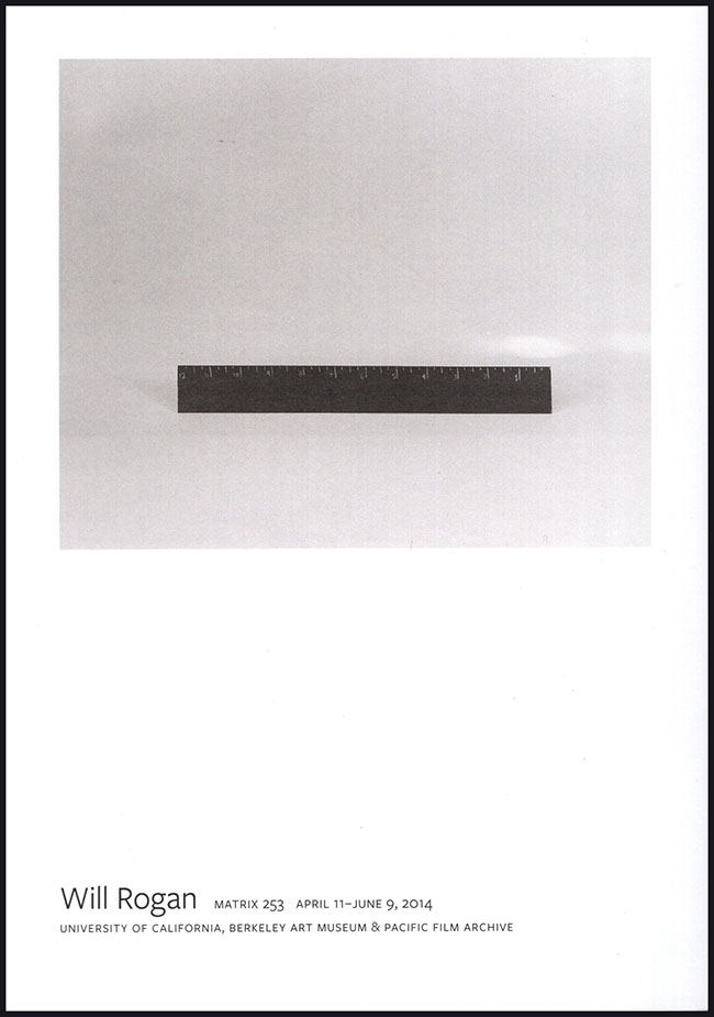 Image for Will Rogan (Gallery Guide, Matrix 253, April 11-June 9, 2014)