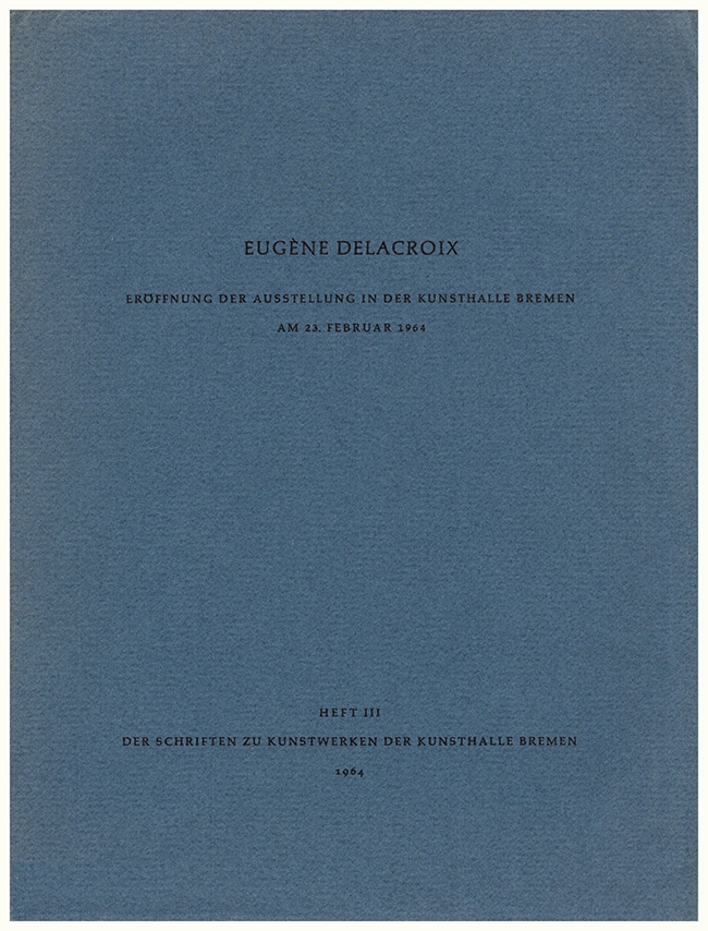 Image for Eugene Delacroix: Eroffnung der Ausstellung in der Kunsthalle Bremen am 23. Februar 1964