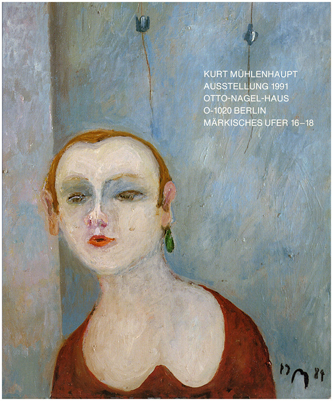 Image for Kurt Muhlenhaupt Zum 70. Geburtstag Ausstellung 1991 Otto-Nagel-Haus