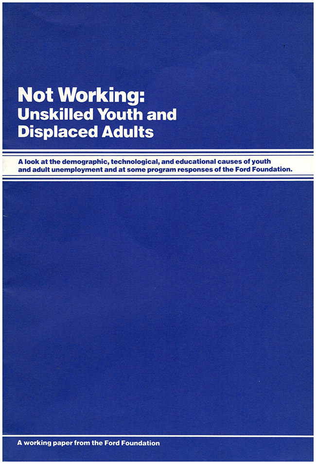 Image for Not Working: Unskilled Youth and Displaced Adults