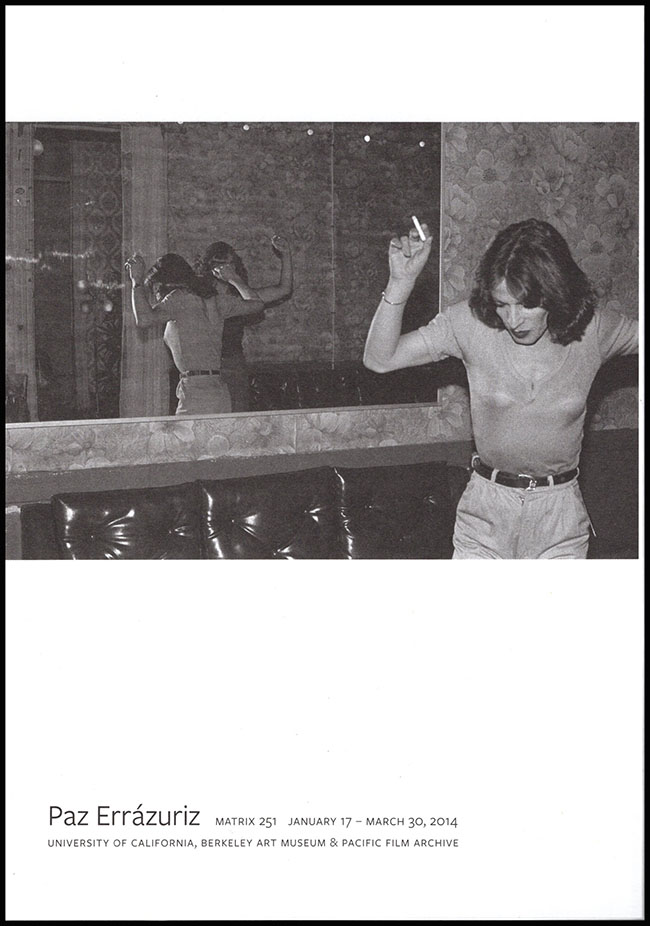 Image for Paz Errazuriz (Gallery Guide, Matrix 251, January 17-March 30, 2014)