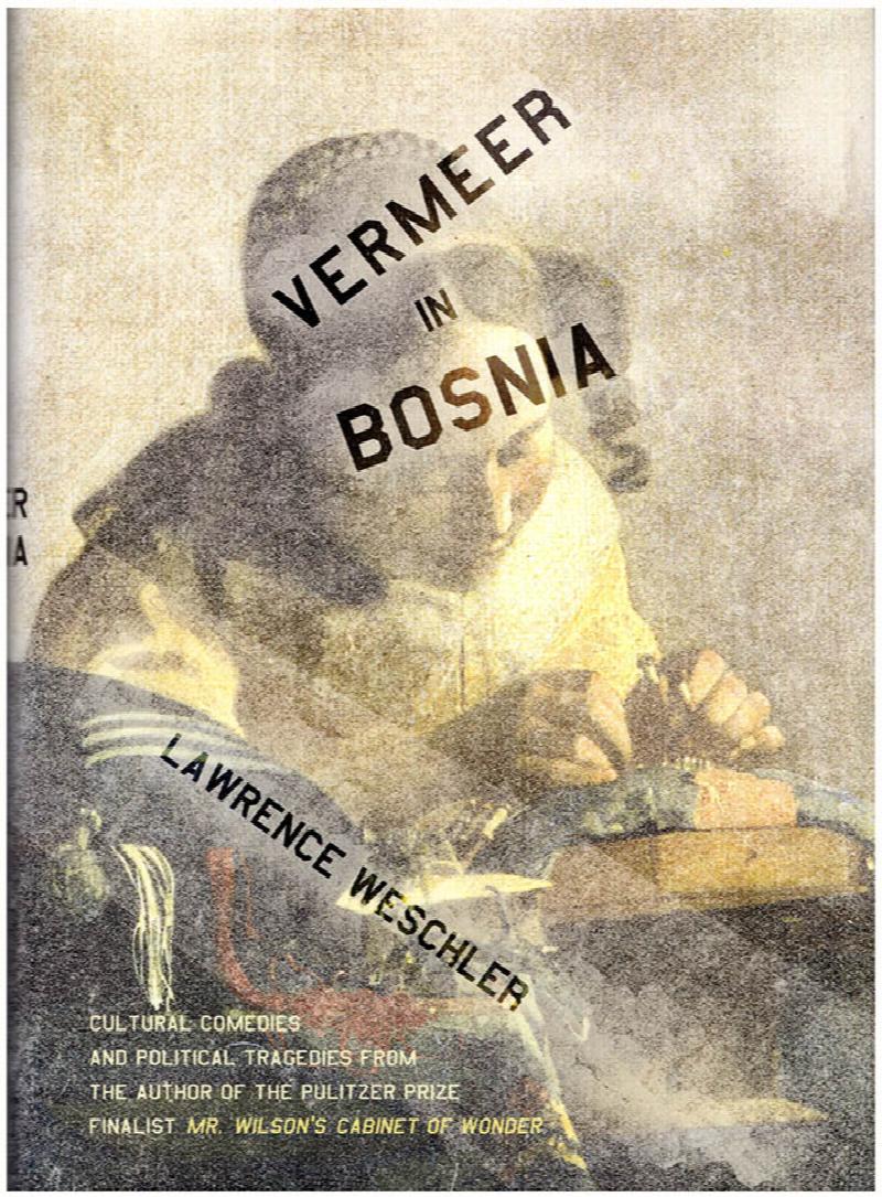 Image for Vermeer in Bosnia: Cultural Comedies and Political Tragedies