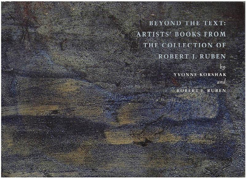 Image for Beyond the Text: Artists' Books from the Collection of Robert J. Ruben (Grolier Club Exhibition)