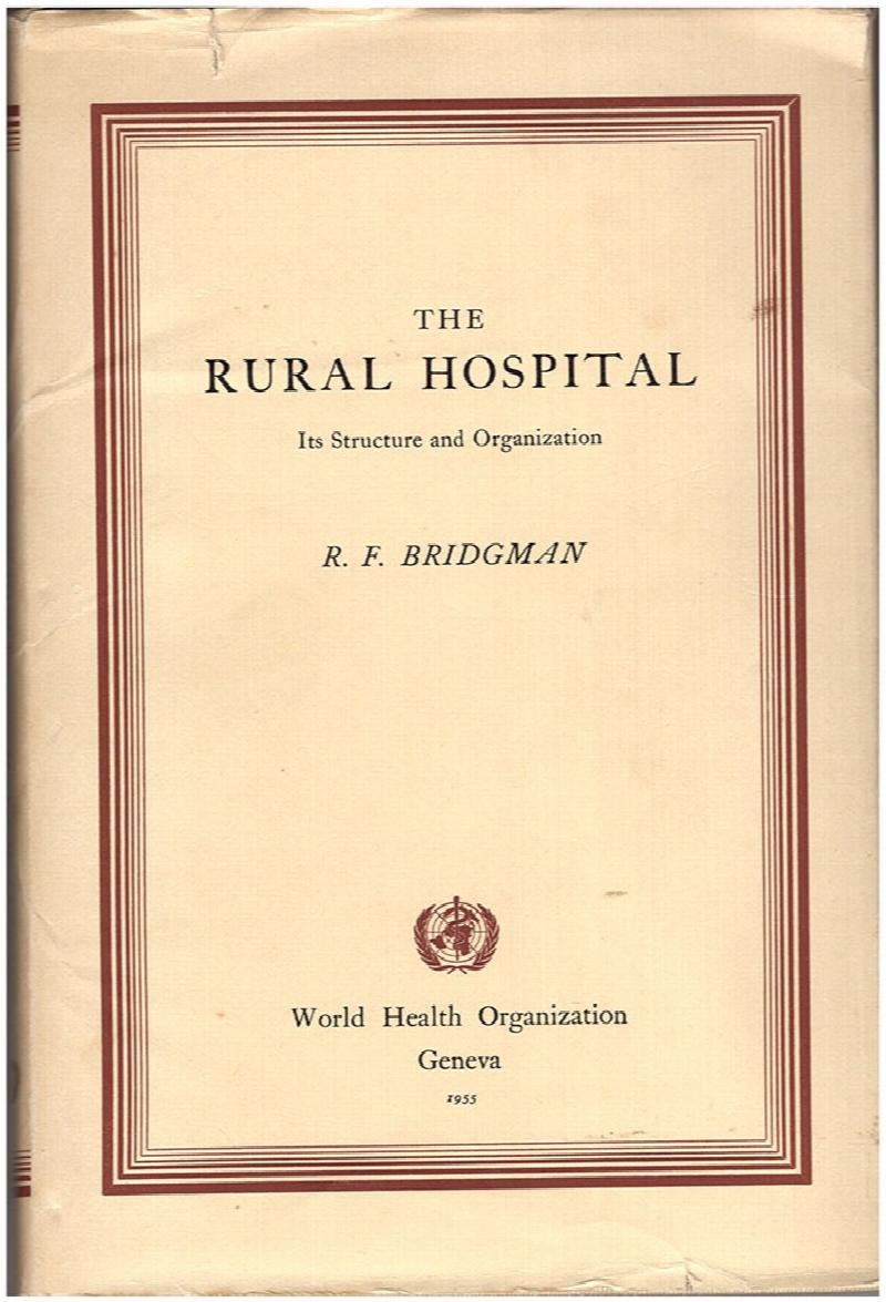 Image for The Rural Hospital: Its Structure and Organization