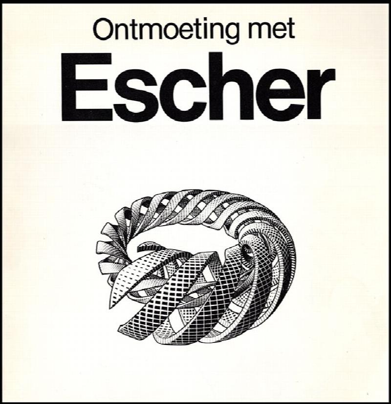 Image for Ontmoeting met Escher (9-31 Oktober 1982, Kasteel Groeneveld-Baarn)
