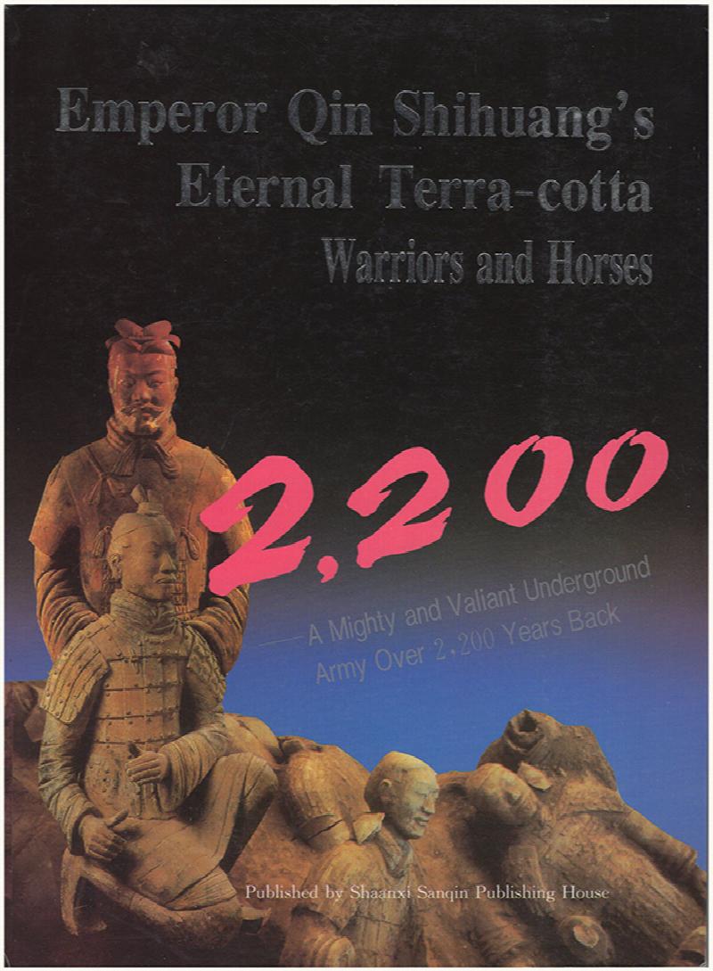 Image for Emperor Qin Shihuang's Eternal Terra-cotta Warriors and Horses: A Mighty and Valiant Underground Army Over 2,200 Years Back