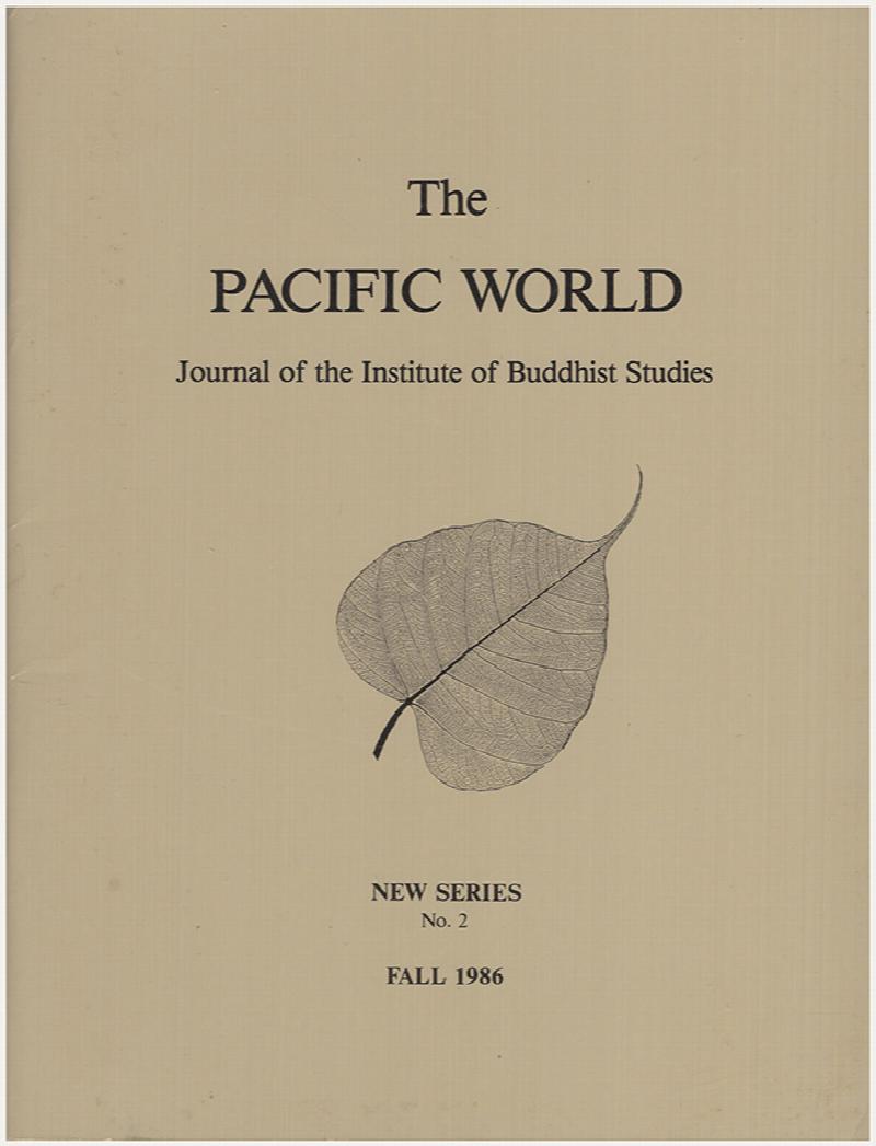 Image for The Pacific World: Journal of the Institute of Buddhist Studies (New Series No. 2, Fall 1986)