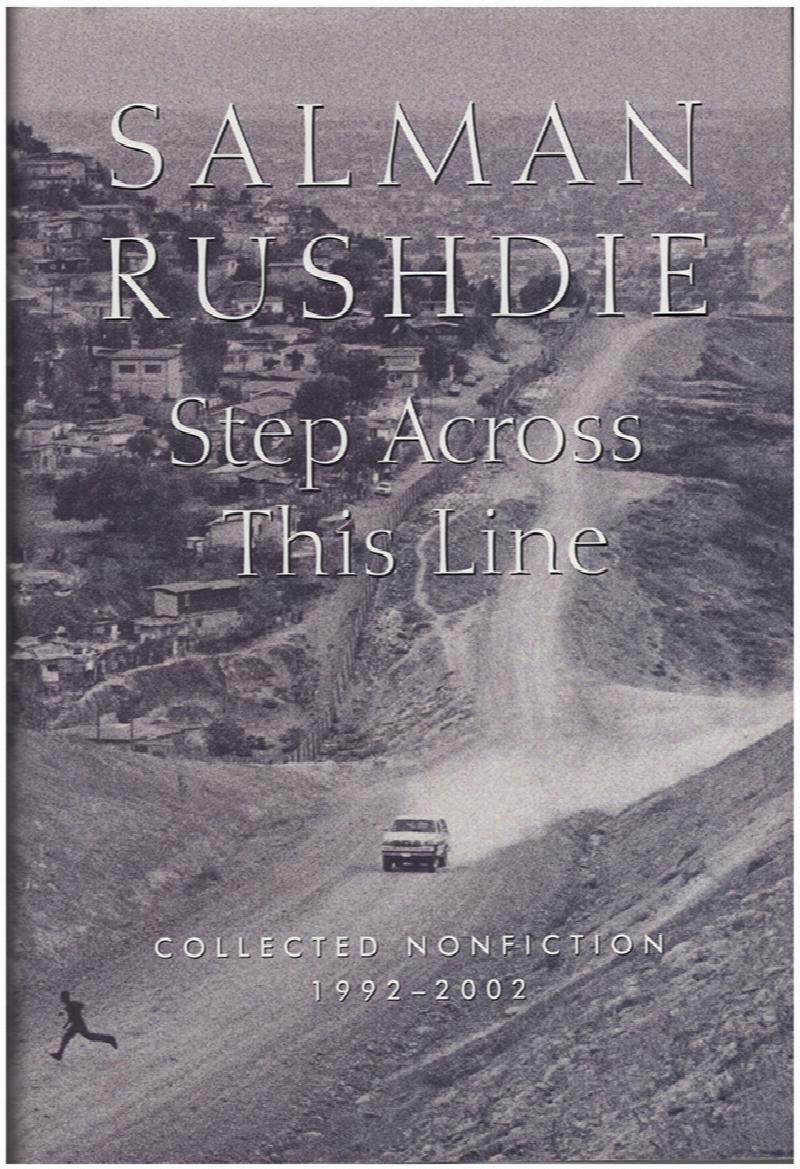 Image for Salman Rushdie: Step Across the Line: Collected Nonfiction 1992-2002