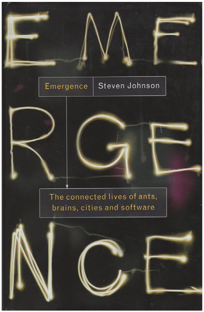 Image for Emergence: The Connected Lives of Ants, Brains, Cities, and Software