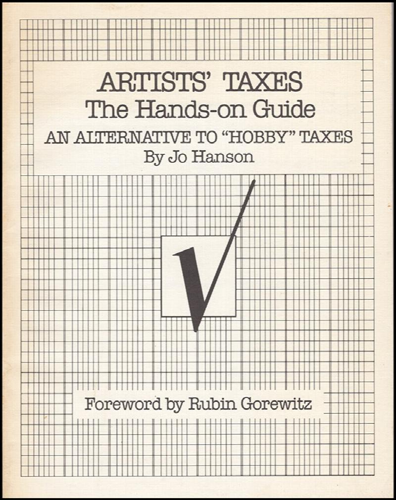 Image for Artists' Taxes the Hands-On Guide: An Alternative to Hobby Taxes