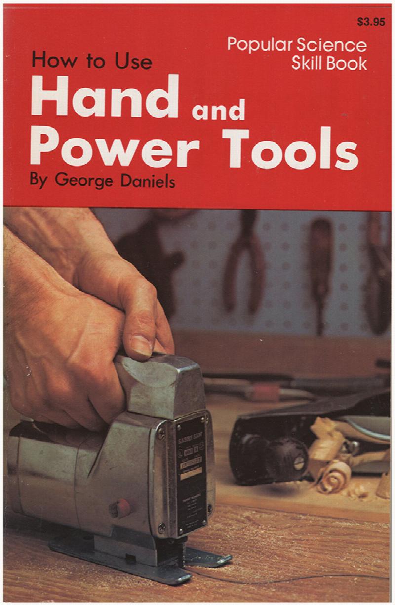 Image for How to Use Hand and Power Tools (Popular Science Skill Book)