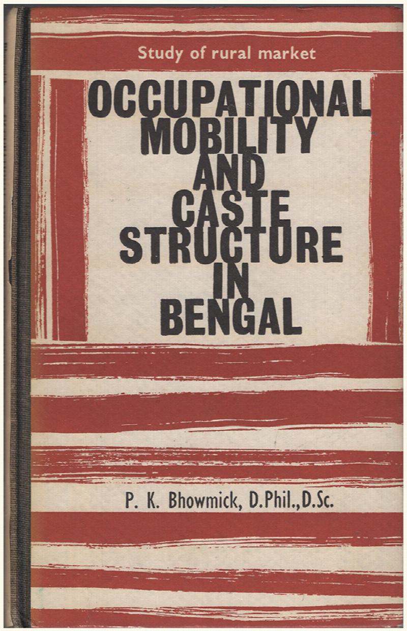 Image for Occupational Mobility and Caste Structure in Bengal: Study of Rural Market (Issue 9 of Indian Publications monograph series)