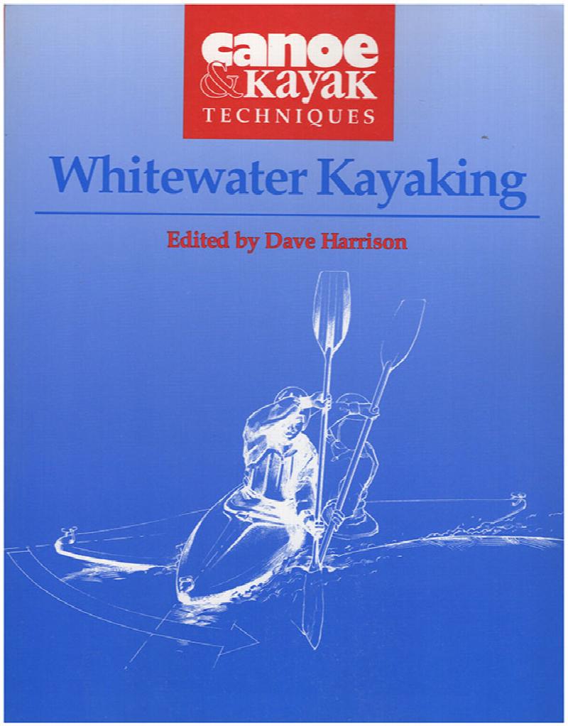 Image for Canoe and Kayak Techniques: Whitewater Kayaking