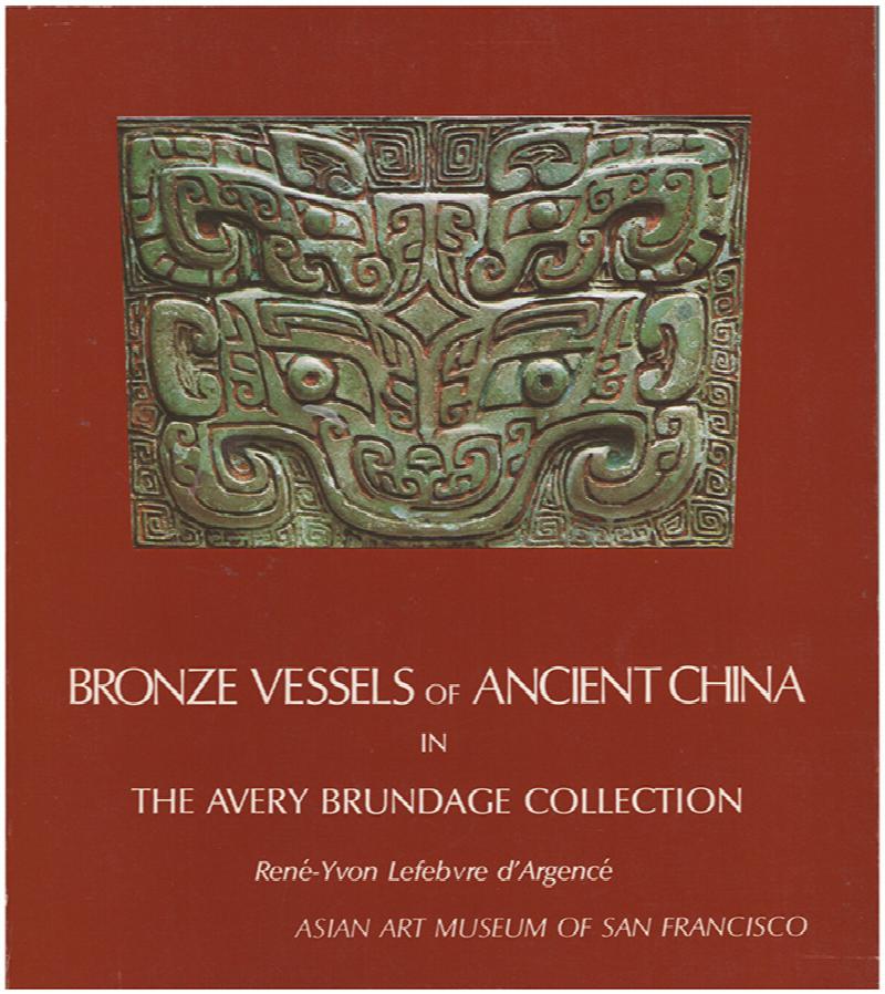 Image for Bronze Vessels of Ancient China in the Avery Brundage Collection