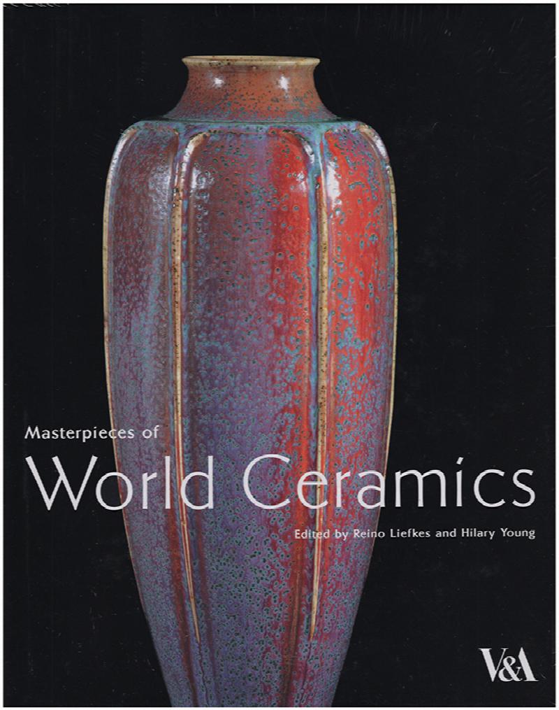 Image for Masterpieces of World Ceramics In The Victoria and Albert Museum