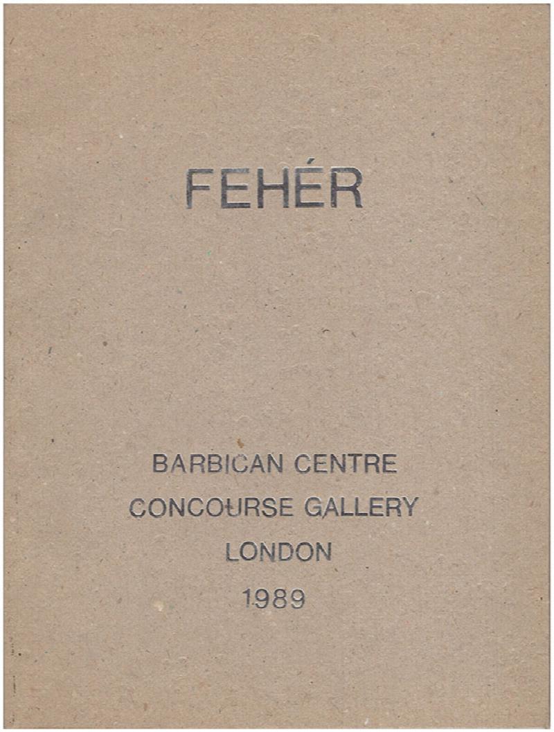 Image for Laszlo Feher: Pictures, Kepek, 1983-1987 (Barbican Centre, October 24-December 5, 1989)