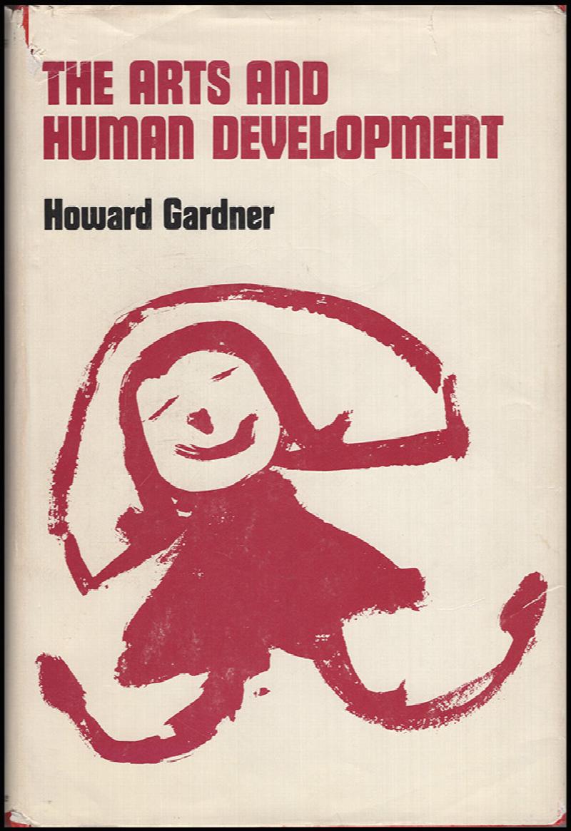 Image for The Arts and Human Development: A Psychological Study of the Artistic Process