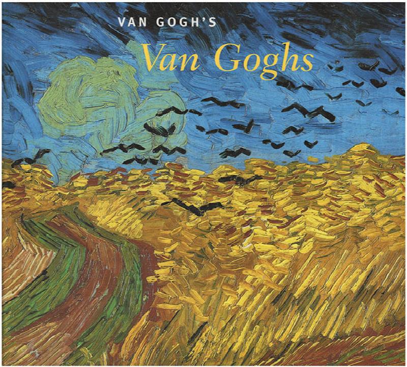 Image for Van Gogh's Van Goghs: Masterpieces from the Van Gogh Museum Amsterdam