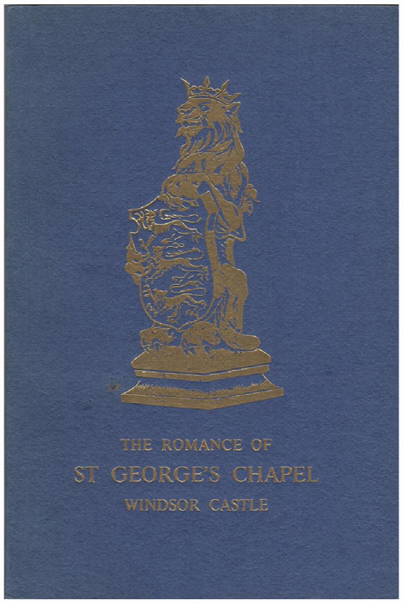 Image for The Romance of St George's Chapel, Windsor Castle