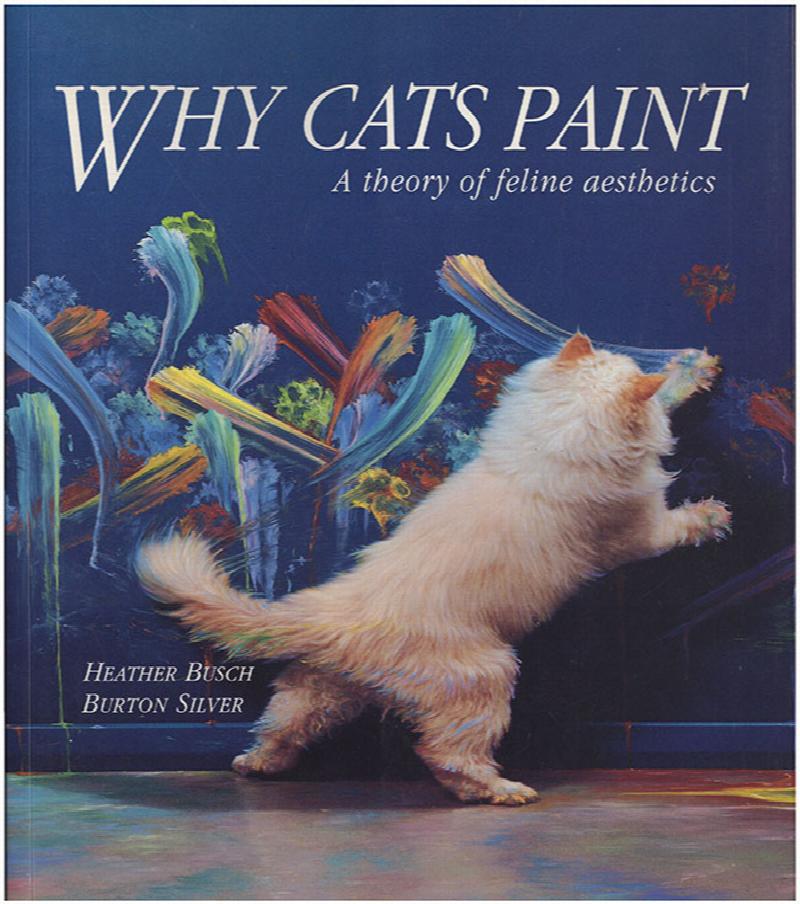 Image for Why Paint Cats: A Theory of Feline Aesthetics