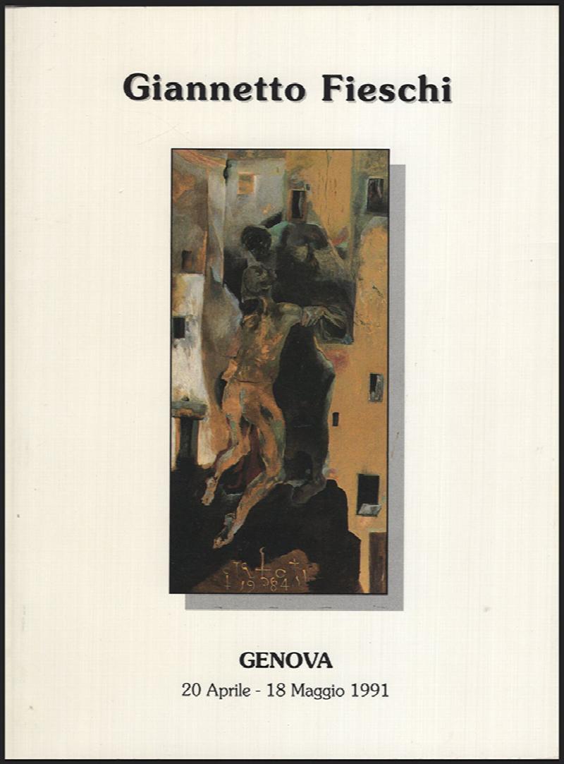 Image for Giannetto Fieschi: Esposizione Personale (Genova 20 Aprile-18 Maggio 1991)