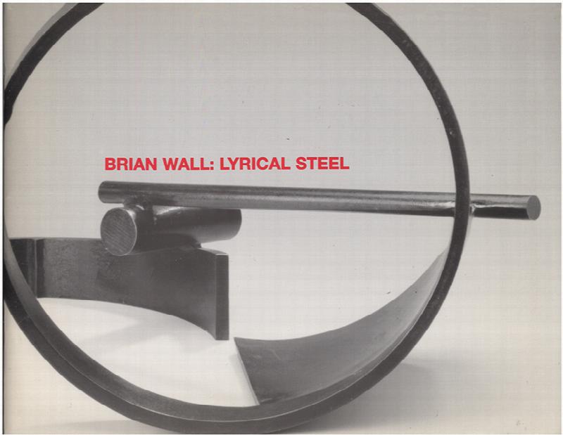 Image for Brian Wall: Lyrical Steel (April 18-June 18, 1995)