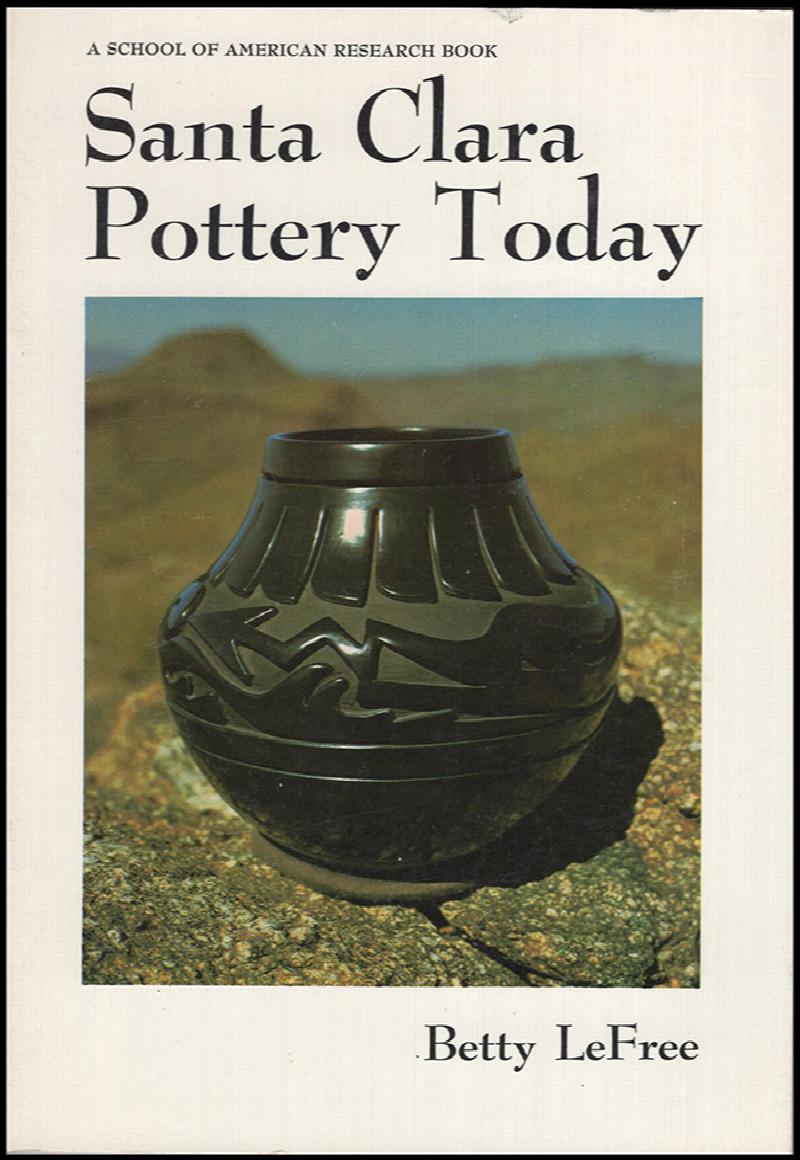 Image for Santa Clara Pottery Today (Monograph Series, School of American Research, No. 29)